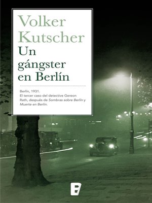 cover image of Un gángster en Berlín (Detective Gereon Rath 3)